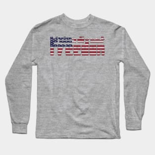 Living Sweet Freedom - USA flag Long Sleeve T-Shirt